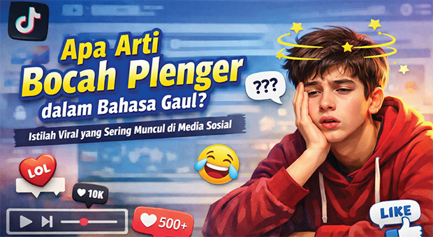 Viral Di Media Sosial, Ini Arti Kata Plenger Yang Perlu Kamu Tahu